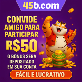 45b.com Indique amigos para receber um bônus